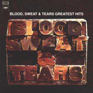 Album Blood, Sweat And Tears: Blood, Sweat & Tears Greatest Hits