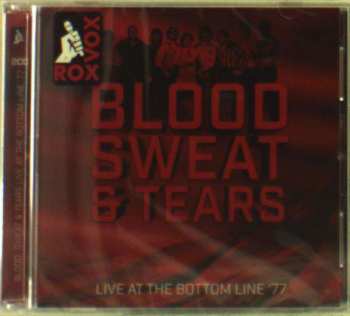 2CD Blood, Sweat And Tears: Live At The Bottom Line '77 510636