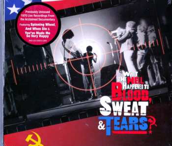 Blood, Sweat And Tears: What The Hell Happened To Blood, Sweat & Tears ? - Original Soundtrack