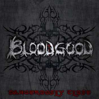 Album Bloodgood: Dangerously Close
