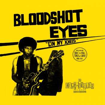 LP Bloodshot Eyes: On My Knees LTD | CLR 26230