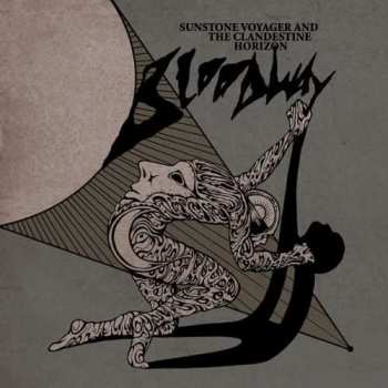 Album Bloodway: Sunstone Voyager And The Clandestine Horizon