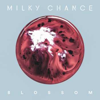 Album Milky Chance: Blossom
