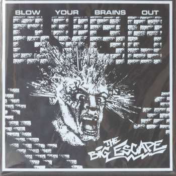 LP Blow Your Brains Out: The Big Escape 480770
