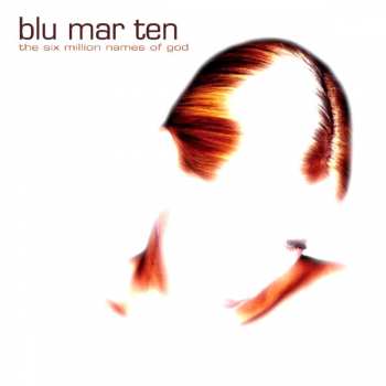 Album Blu Mar Ten: The Six Million Names Of God