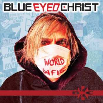 Blue Eyed Christ: World On Fire