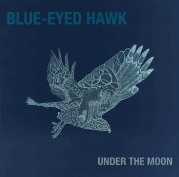 Album Blue-Eyed Hawk: Under the Moon