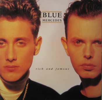 Album Blue Mercedes: Rich And Famous