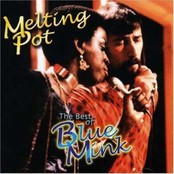 Album Blue Mink: Melting Pot - The Best Of Blue Mink