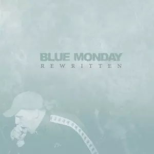 Blue Monday: Rewritten