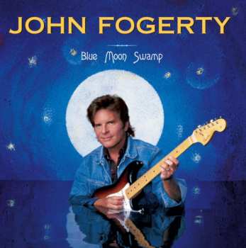 Album John Fogerty: Blue Moon Swamp