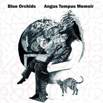 Blue Orchids: Angus Tempus Memoir (Souvenirs From The Subconscious)