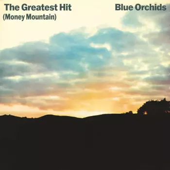 Blue Orchids: The Greatest Hit  Deluxe Ed.