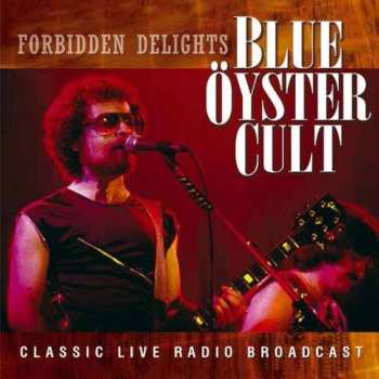 CD Blue Öyster Cult: Forbidden Delights 430416