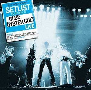 CD Blue Öyster Cult: Setlist The Very Best Of Blue Öyster Cult Live 528431