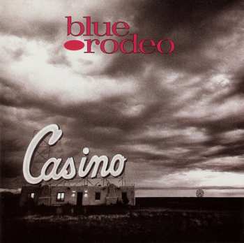 Album Blue Rodeo: Casino