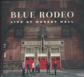 Blue Rodeo: Live At Massey Hall