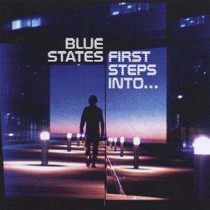 Album Blue States: First Steps Into...