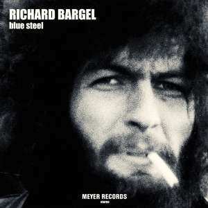 Album Richard Bargel: Blue Steel