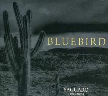 Album Bluebird: Saguaro (1995-2003)