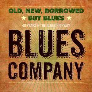 Album Blues Company: Old, New, Borrowed ★ But Blues ★ (40 Years On The Blues Highway)