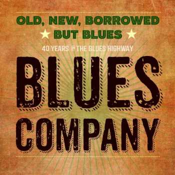 CD Blues Company: Old, New, Borrowed ★ But Blues ★ (40 Years On The Blues Highway) 147103