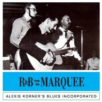 CD Blues Incorporated: R & B From The Marquee 387290