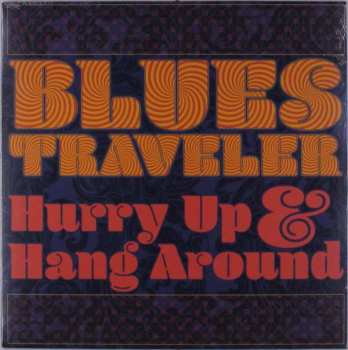 Album Blues Traveler: Hurry Up & Hang Around