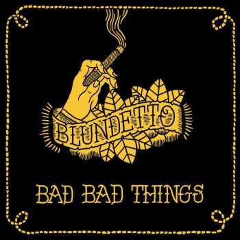 Album Blundetto: Bad Bad Things