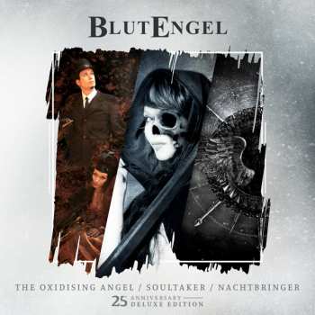 Album Blutengel:  The Oxidising Angel / Soultaker / Nachtbringer