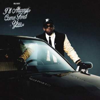 Album Blxst: I'll Always Come Find You Silver