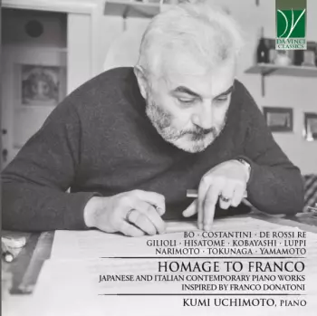 Homage To Franco (Japanese And Italian Contemporary Piano Works Inspired By Franco Donatoni)