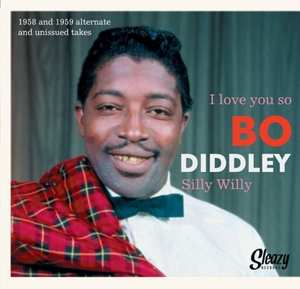 Bo Diddley: 7-i Love You So/silly Willy
