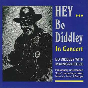 CD Bo Diddley: Hey... Bo Diddley In Concert 266558