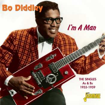 Album Bo Diddley: I'm A Man - The Singles As & Bs 1955-1959