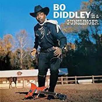Album Bo Diddley: Bo Diddley Is A Gunslinger