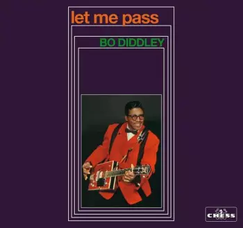 Bo Diddley: Let Me Pass