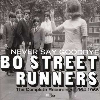 Album Bo Street Runners: Never Say Goodbye  - The Complete Recordings 1964 - 1966
