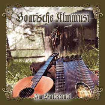 Album Boarische Almmusi: Im Waldstandl
