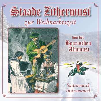 Album Boarische Almmusi: Staade Zithermusi Zur Weihnachtszeit