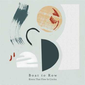 Album Boat To Row: Rivers That Flow In Circles