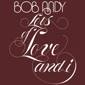 Album Bob Andy: Lots Of Love And I