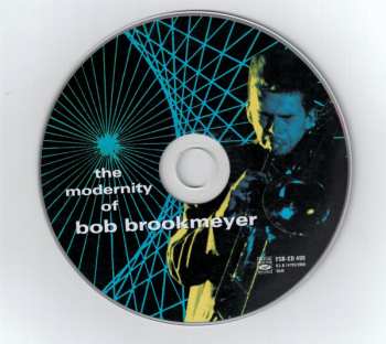 CD Bob Brookmeyer: The Modernity Of Bob Brookmeyer - The 1954 Quartets 471876
