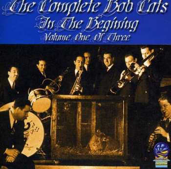 Album Bob Cats: Complete Bob Cats Vol. 1 In The Beginning