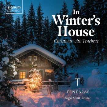 Album Bob Chilcott: Tenebrae - In Winter's House