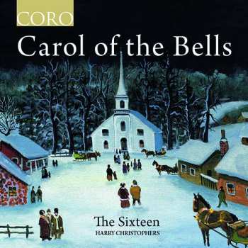 Album Bob Chilcott: The Sixteen - Carol Of The Bells