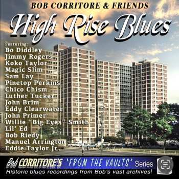 CD Bob Corritore And Friends: High Rise Blues 475170