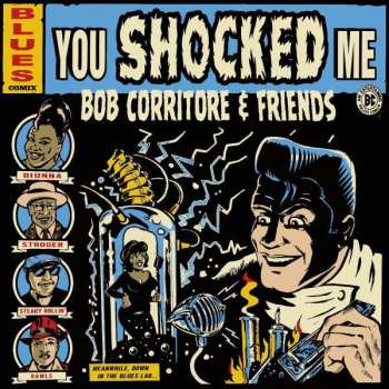 CD Bob Corritore And Friends: You Shocked Me 403115