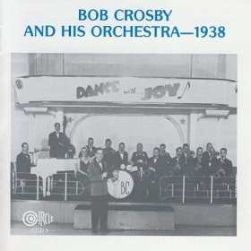 CD Bob Crosby And His Orchestra: 1938 462250
