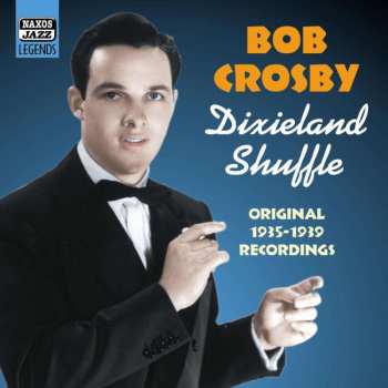 CD Bob Crosby: Dixieland Shuffle 532755